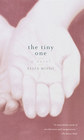 The Tiny One Paperback by Eliza Minot