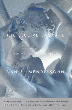 The Elusive Embrace Paperback by Daniel Mendelsohn