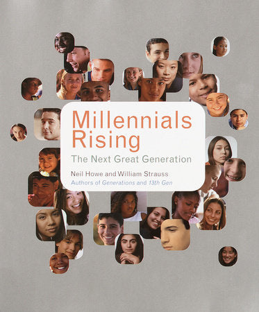 Millennials Rising Paperback by Neil Howe and William Strauss