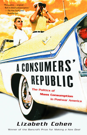 A Consumers' Republic Paperback by Lizabeth Cohen