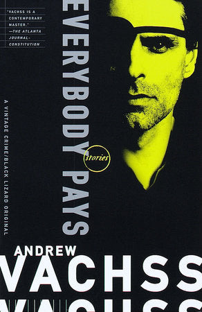 Everybody Pays Paperback by Andrew Vachss