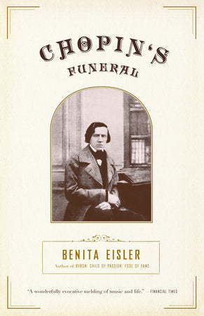 Chopin's Funeral Paperback by Benita Eisler