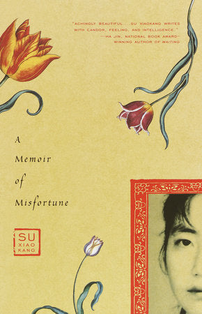 A Memoir of Misfortune Paperback by Su Xiaokang