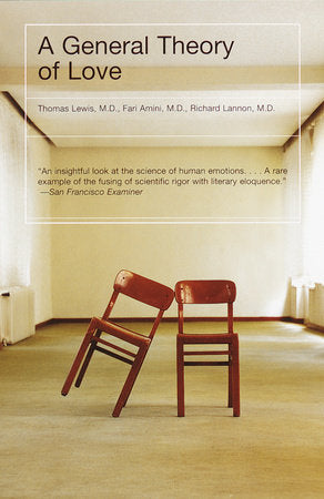 A General Theory of Love Paperback by Thomas Lewis, M.D., Fari Amini, M.D., and Richard Lannon, M.D.