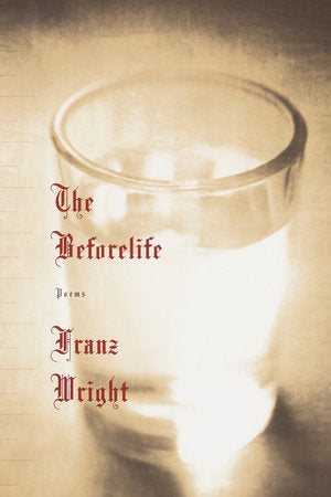 The Beforelife Paperback by Franz Wright