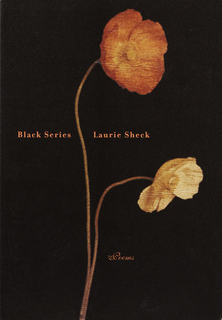 Black Series Paperback by Laurie Sheck