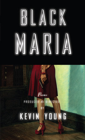 Black Maria Paperback by Kevin Young