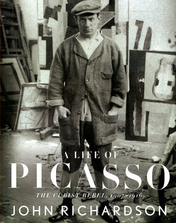 A Life of Picasso II: The Cubist Rebel Paperback by John Richardson