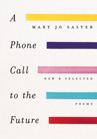 A Phone Call to the Future Paperback by Mary Jo Salter