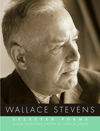 Selected Poems of Wallace Stevens Paperback by Wallace Stevens; Edited by John N. Serio