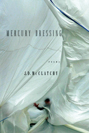 Mercury Dressing Paperback by J. D. McClatchy