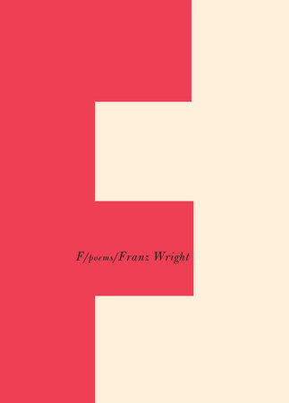 F Paperback by Franz Wright