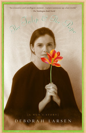 The Tulip and the Pope Paperback by Deborah Larsen