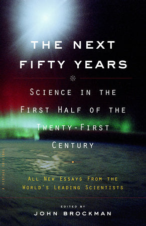 The Next Fifty Years Paperback by Edited by John Brockman
