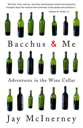 Bacchus and Me Paperback by Jay McInerney