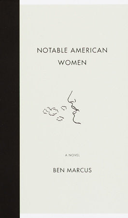 Notable American Women Paperback by Ben Marcus