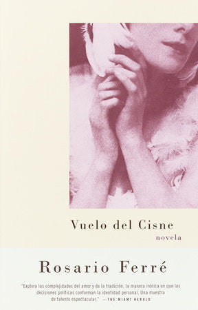 Vuelo del cisne / Flight of the Swan (Spanish-language) Paperback by Rosario Ferré