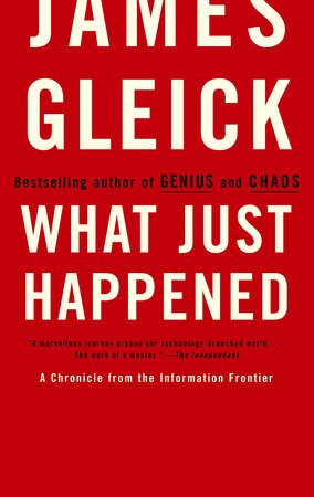 What Just Happened Paperback by James Gleick