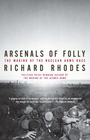 Arsenals of Folly Paperback by Richard Rhodes