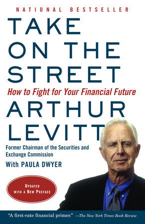 Take on the Street Paperback by Arthur Levitt with Paula Dwyer