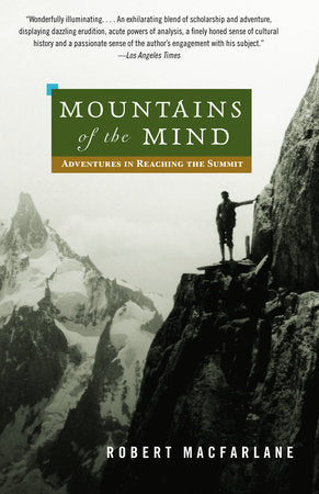 Mountains of the Mind Paperback by Robert Macfarlane