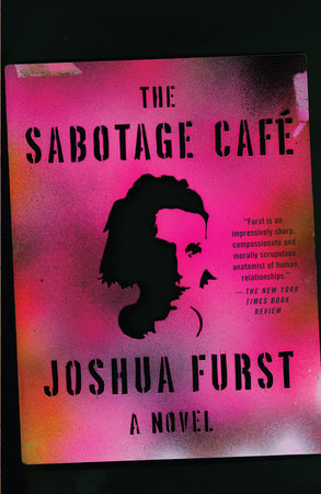 The Sabotage Cafe Paperback by Joshua Furst