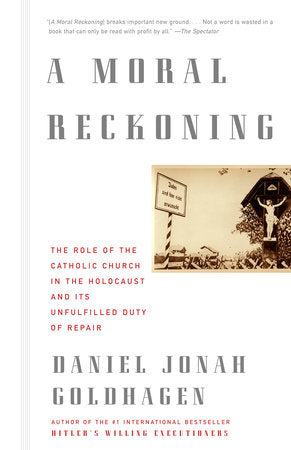 A Moral Reckoning Paperback by Daniel Jonah Goldhagen