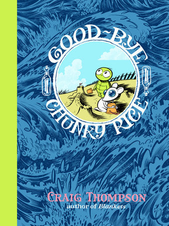 Good-bye, Chunky Rice Paperback by Craig Thompson