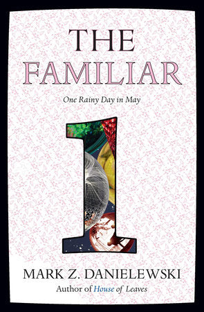 The Familiar, Volume 1 Paperback by Mark Z. Danielewski