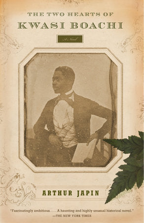 The Two Hearts of Kwasi Boachi Paperback by Arthur Japin