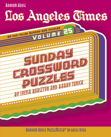 Los Angeles Times Sunday Crossword Puzzles, Volume 25 Paperback by Sylvia Bursztyn and Barry Tunick