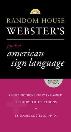 Random House Webster's Pocket American Sign Language Dictionary Paperback by Elaine Costello