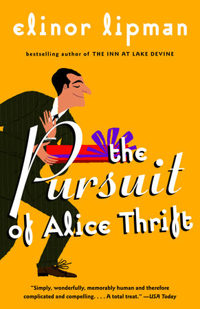 The Pursuit of Alice Thrift Paperback by Elinor Lipman