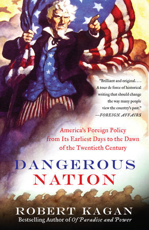 Dangerous Nation Paperback by Robert Kagan