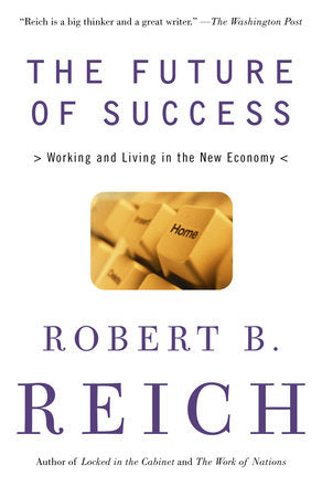 The Future of Success Paperback by Robert B. Reich