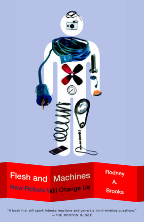 Flesh and Machines Paperback by Rodney A. Brooks