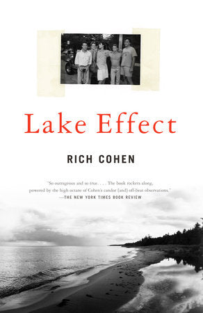 Lake Effect Paperback by Rich Cohen