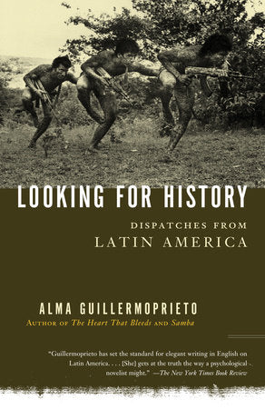 Looking for History Paperback by Alma Guillermoprieto