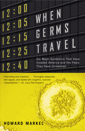 When Germs Travel Paperback by Howard Markel