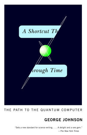 A Shortcut Through Time Paperback by George Johnson