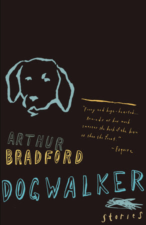 Dogwalker Paperback by Arthur Bradford