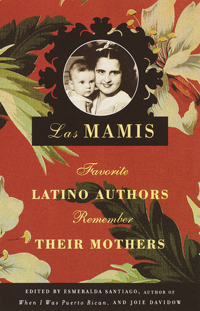 Las Mamis Paperback by Edited by Esmeralda Santiago and Joie Davidow