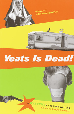 Yeats Is Dead! Paperback by Edited by Joseph O'Connor