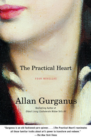 The Practical Heart Paperback by Allan Gurganus