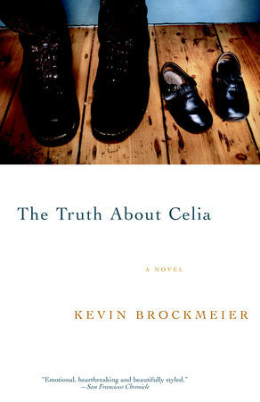 The Truth About Celia Paperback by Kevin Brockmeier