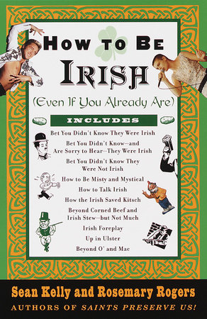 How to Be Irish Paperback by Sean Kelly and Rosemary Rogers