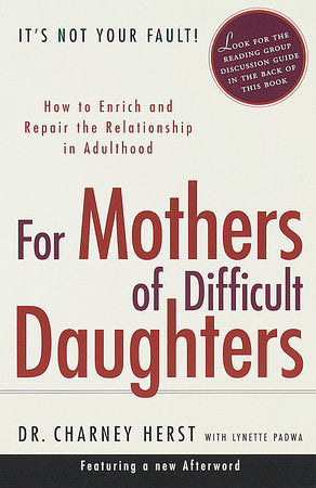 For Mothers of Difficult Daughters Paperback by Charney Herst