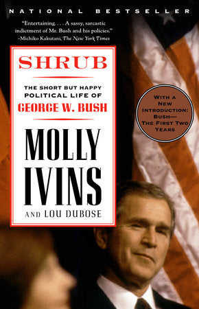 Shrub Paperback by Molly Ivins and Lou Dubose