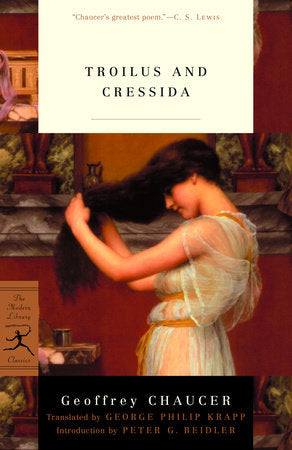 Troilus and Cressida Paperback by Geoffrey Chaucer; Translated by George Philip Krapp; Introduction by Peter G. Beidler