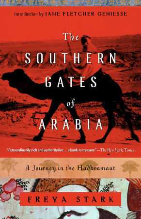 The Southern Gates of Arabia Paperback by Freya Stark